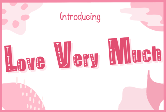Love Very Much: A Romantic Display Font for Web Design and Digital Branding